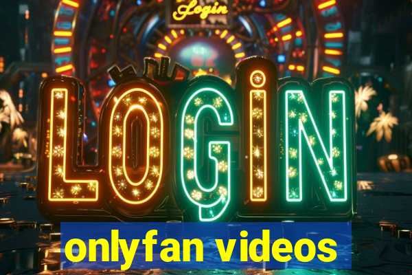 onlyfan videos