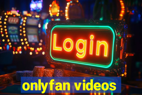 onlyfan videos