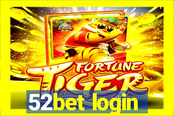 52bet login