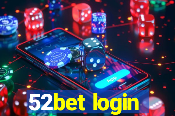 52bet login