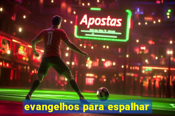 evangelhos para espalhar