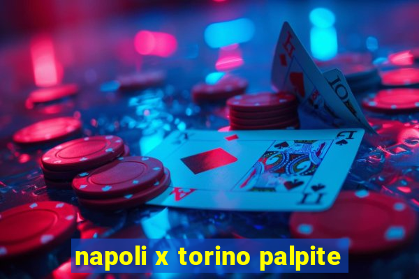 napoli x torino palpite