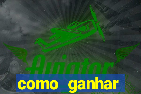 como ganhar dinheiro com aplicativos de jogos