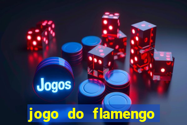 jogo do flamengo multi canais