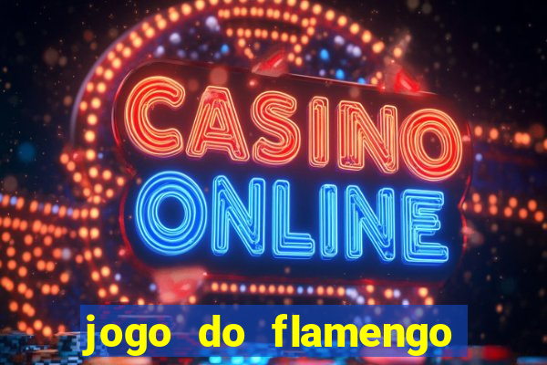 jogo do flamengo multi canais