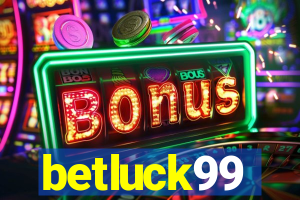 betluck99