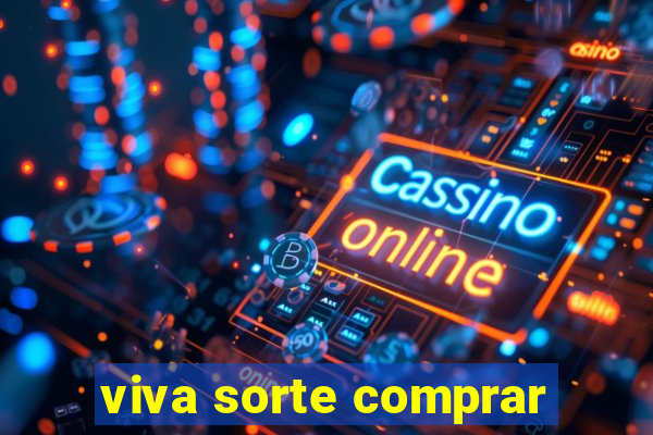 viva sorte comprar