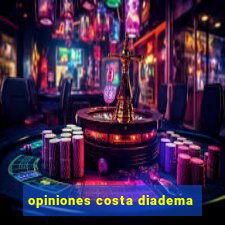 opiniones costa diadema