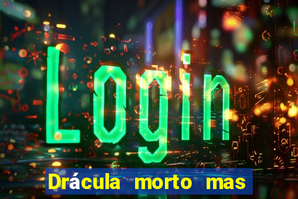 Drácula morto mas feliz download