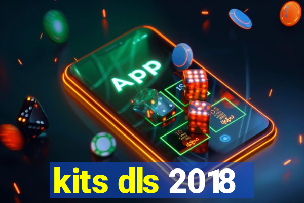 kits dls 2018