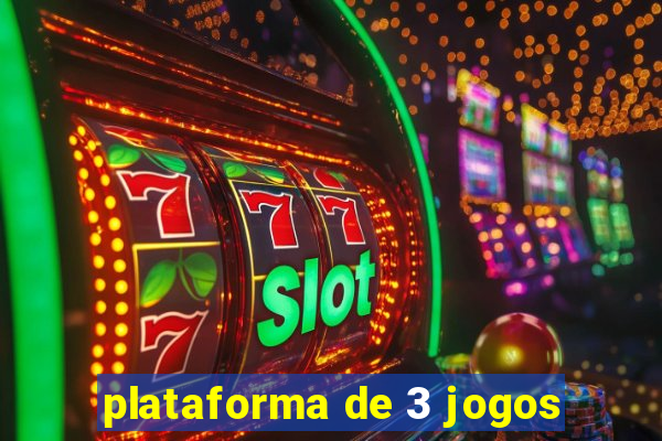 plataforma de 3 jogos