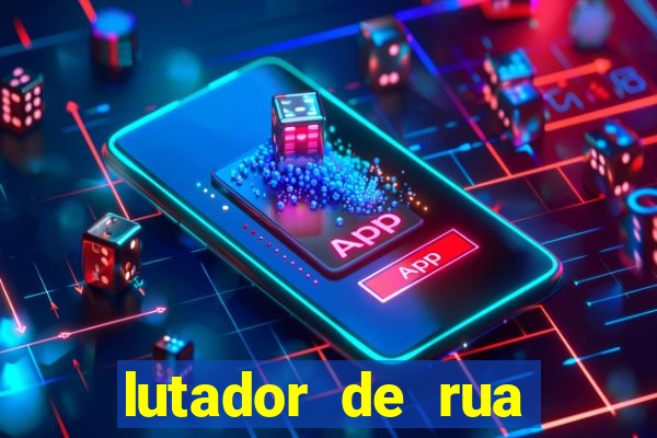 lutador de rua filme completo dublado mega filmes