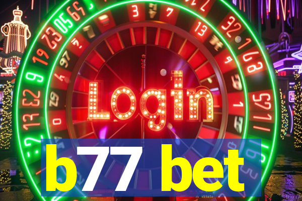 b77 bet