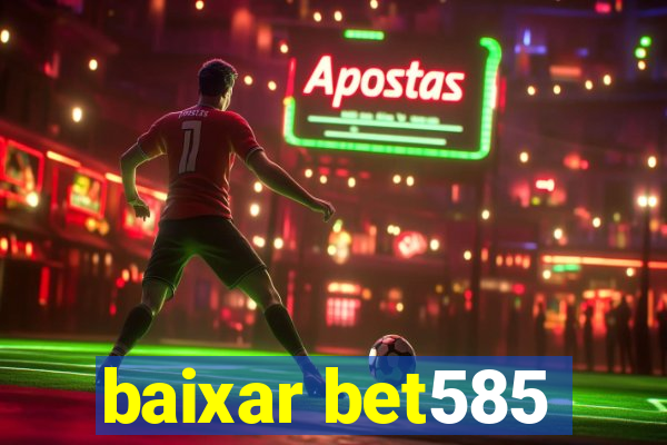 baixar bet585