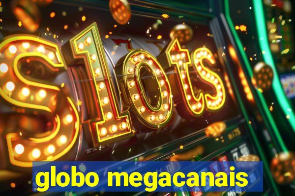 globo megacanais