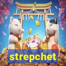 strepchet