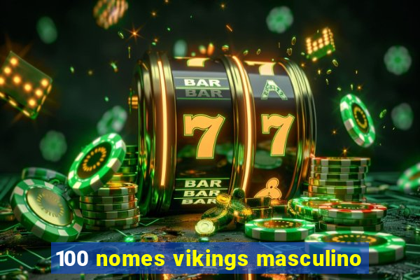 100 nomes vikings masculino