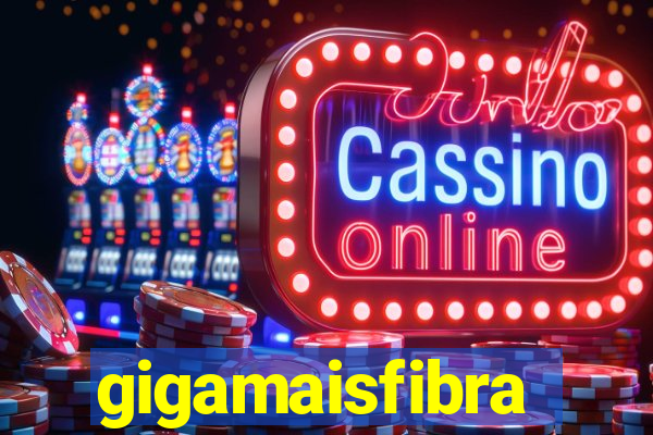 gigamaisfibra