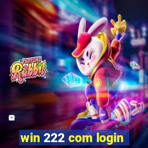 win 222 com login