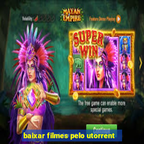 baixar filmes pelo utorrent