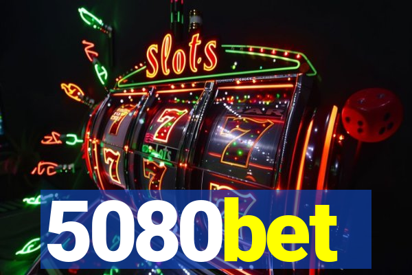 5080bet