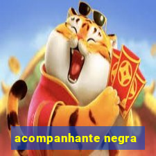 acompanhante negra