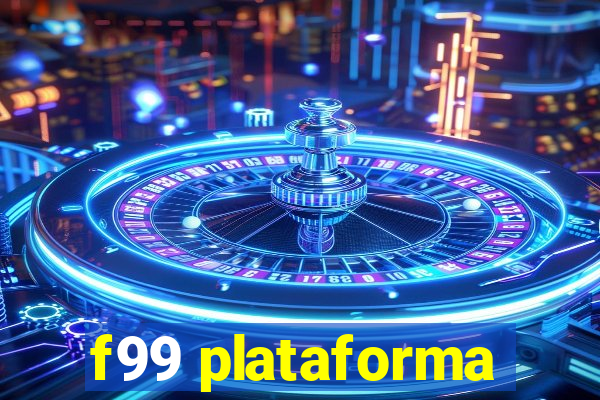 f99 plataforma