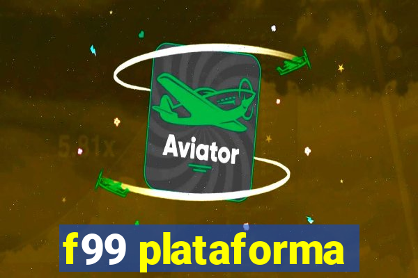 f99 plataforma