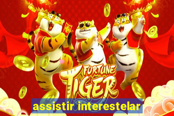 assistir interestelar