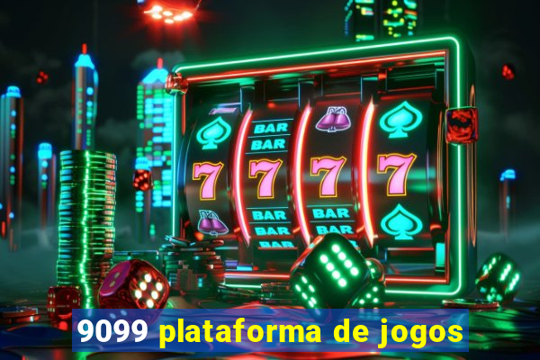 9099 plataforma de jogos