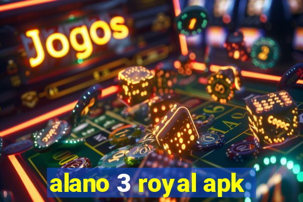 alano 3 royal apk