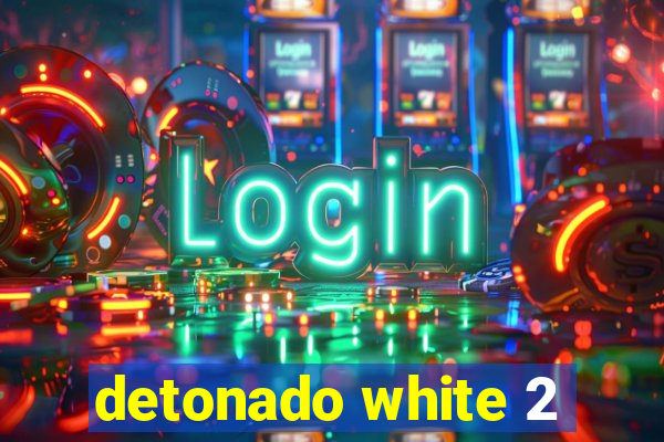 detonado white 2