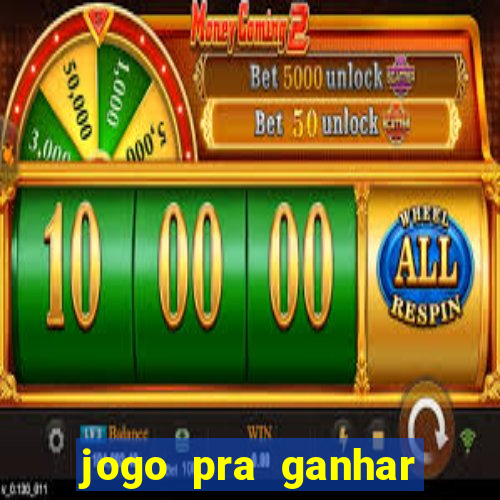 jogo pra ganhar dinheiro sem depositar