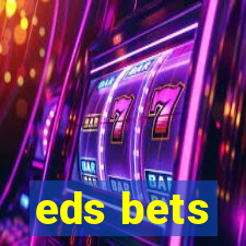 eds bets