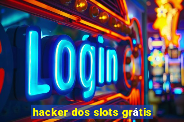 hacker dos slots grátis