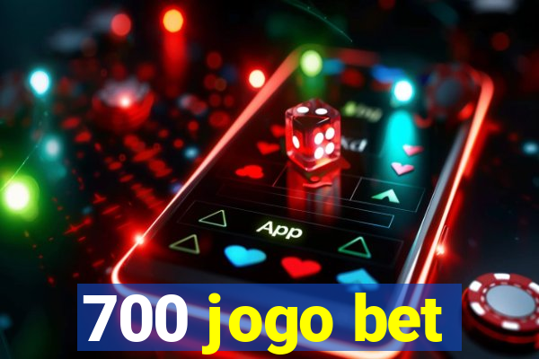 700 jogo bet