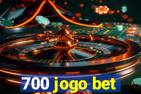 700 jogo bet