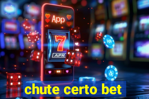 chute certo bet