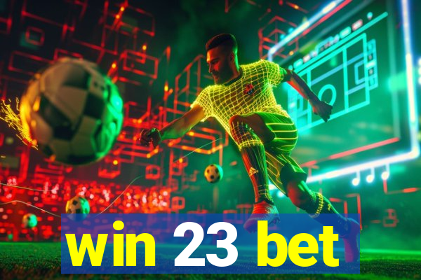 win 23 bet