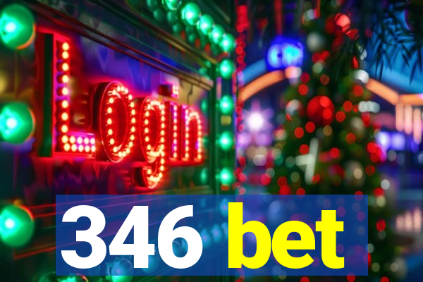 346 bet