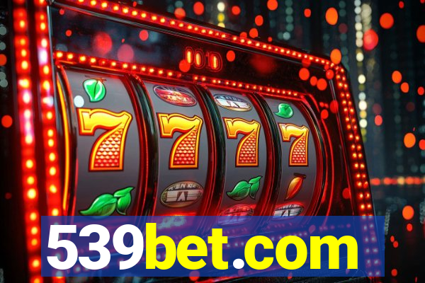 539bet.com