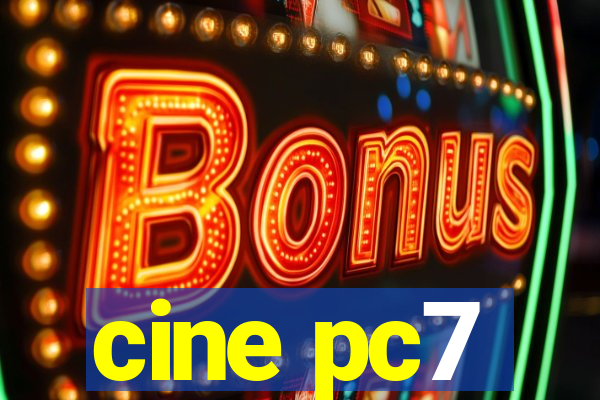 cine pc7