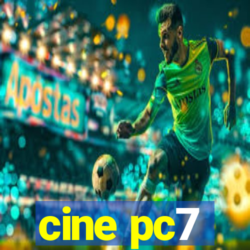 cine pc7