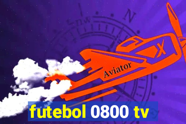 futebol 0800 tv