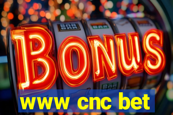 www cnc bet