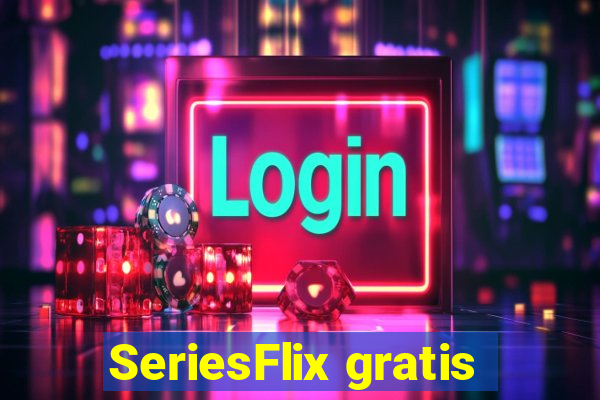 SeriesFlix gratis