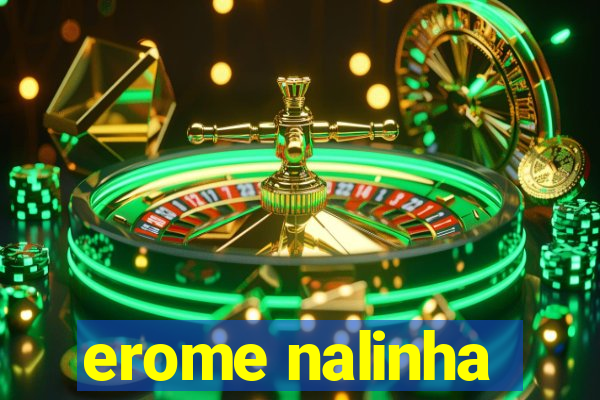 erome nalinha