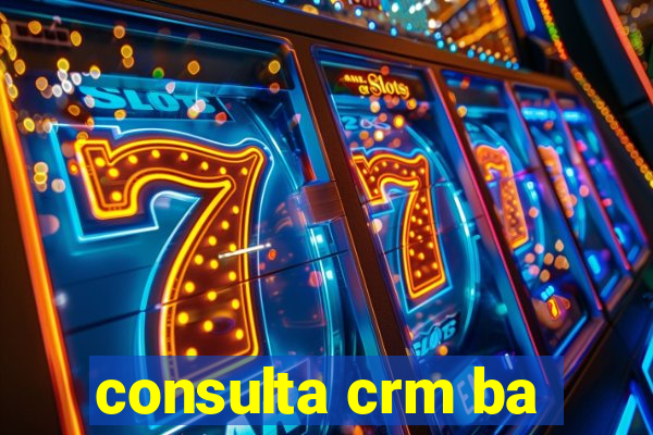 consulta crm ba