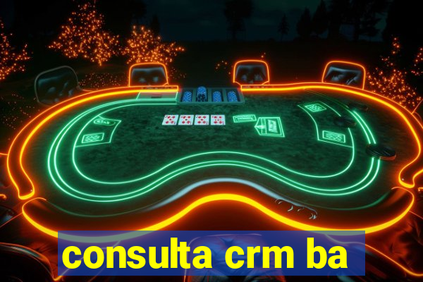 consulta crm ba