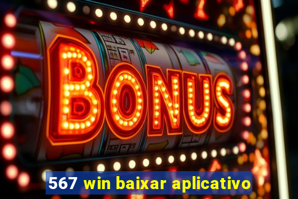 567 win baixar aplicativo